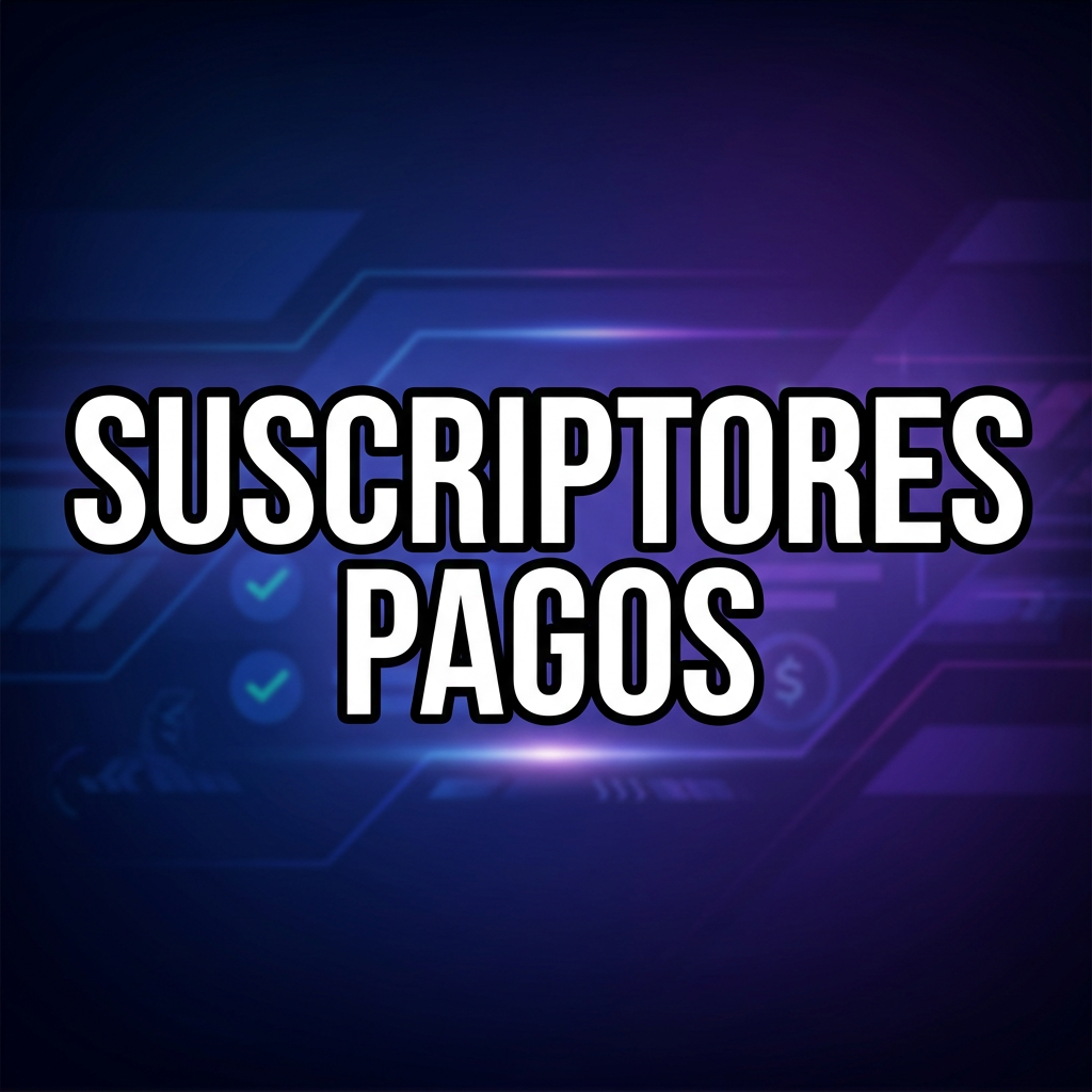Text 'Suscriptores Pagos' on a blue and purple futuristic background.